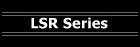 LSR Series